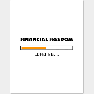 Financial Freedom Loading - Retire Early Posters and Art